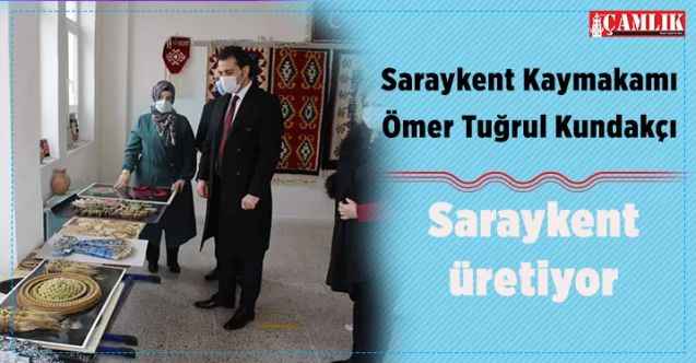 Saraykent Kaymakamı Ömer Tuğrul Kundakçı: Saraykent Üretiyor..