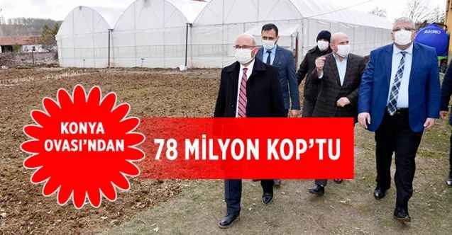 Konya Ovası’ndan 78 Milyon Kop’tu