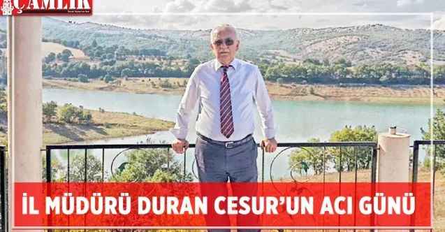 Yozgat Sosyal Güvenlik Kurumu eski İl Müdürü Duran Cesur'un acı günü