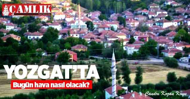 8 Nisan 2021 Perşembe günü Yozgat ve ilçelerinde hava nasıl olacak?