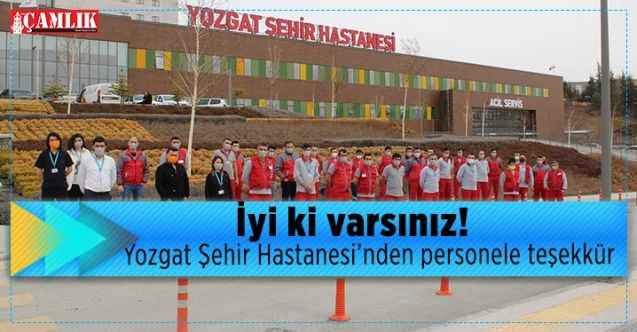 Yozgat Şehir Hastanesi’nden personele teşekkür: İyi ki varsınız!