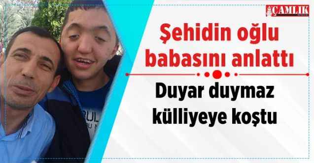 15 Temmuz Şehidi Mustafa Solak'ın oğlu Emre Solak: Duyar duymaz külliyeye koştu