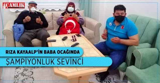 Rıza Kayaalp'in baba ocağında şampiyonluk sevinci