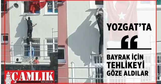 Bayrak için tehlikeyi göze aldılar