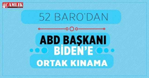 52 Baro'dan ABD Başkanı Biden'e otak kınama