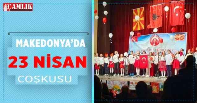 Makedonya'da 23 Nisan Coşkusu