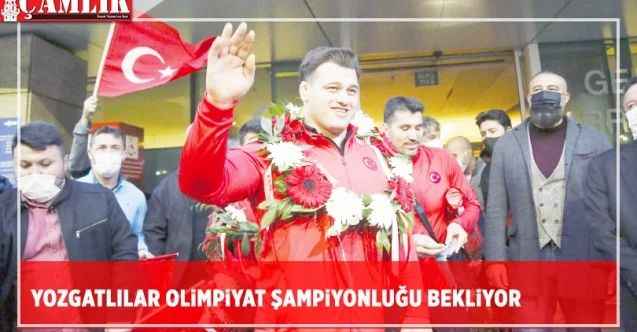 Yozgatlılar Rıza Kayaalp'ten olimpiyat şampiyonluğu bekliyor