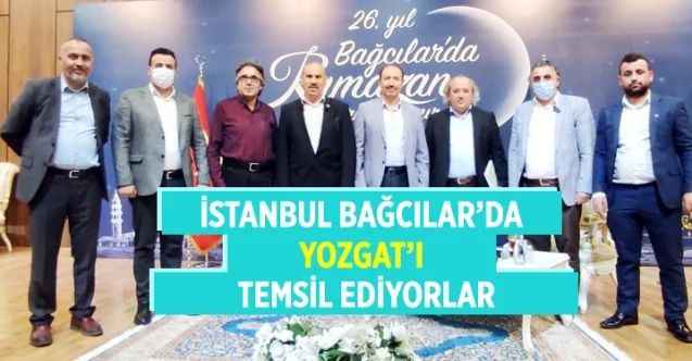 İstanbul Bağcılar'da Yozgat'ı temsil ediyorlar