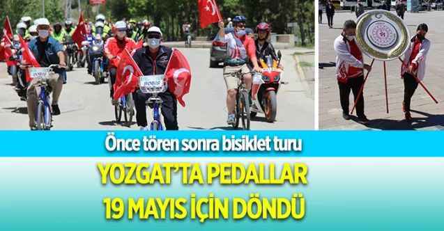Yozgat’ta pedallar 19 Mayıs için döndü