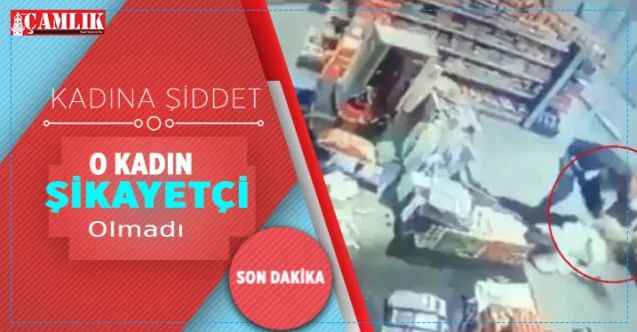 Yozgat’ta Kadına Şiddet… Kadın Şikayetçi Olmamış!