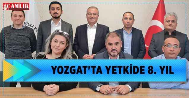 YOZGAT'TA YETKİDE 8. YIL