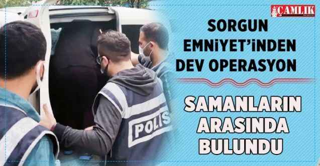 Sorgun Emniyet’inden dev operasyon  Samanların Arasında Bulundu