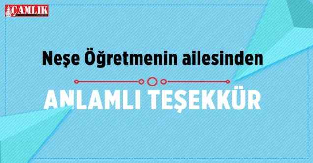 Neşe Öğretmenin Ailesinden Teşekkür