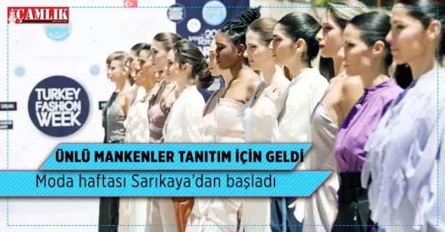 Moda haftası Sarıkaya’dan başladı  Ünlü Mankenler Tanıtım İçin Geldi