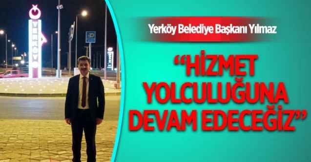 Yerköy Belediye Başkanı Ferhat Yılmaz'dan İlçe Girişinde Hizmet Mesajı