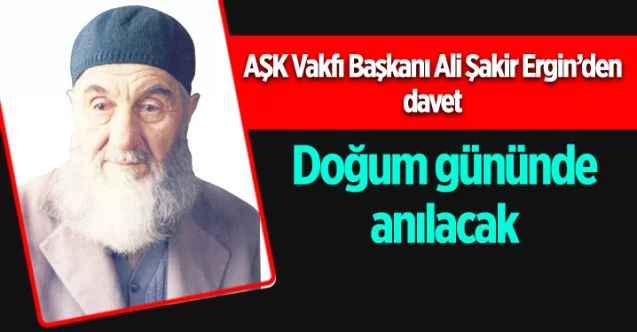 Şeyhzâde Hacı Ahmet Şevki Ergin Hoca Efendi doğum gününde anılacak