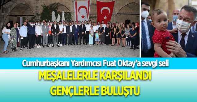 Cumhurbaşkanı Yardımcısı Fuat Oktay’a sevgi seli