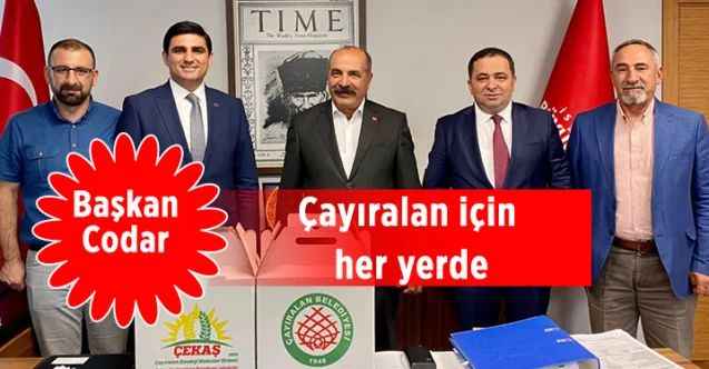 Çayıralan Belediye Başkanı Ömer Codar, Çayıralan için her yerde