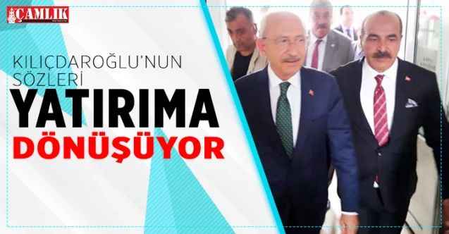 CHP Genel Başkanı Kemal Kılıçdaroğlu'nun Sözleri Yozgat'ta Yatırıma Dönüşüyor
