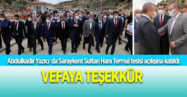 Yozgat eski valisi Abulkadir Yazıcı,  Saraykent Sultan Hanı Termal tesisi açılışına katıldı