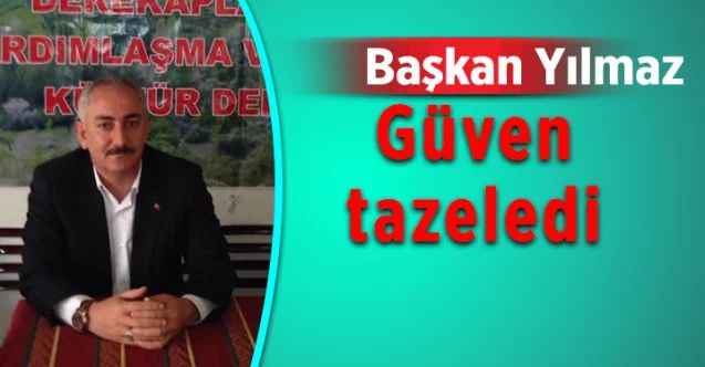 Derekaplancı Köyü Yardımlaşma ve Dayanışma Derneği Başkanı Adnan Yılmaz güven tazeledi