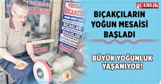 Kurban Bayramı öncesinde bıçakçıların yoğun mesaisi başladı