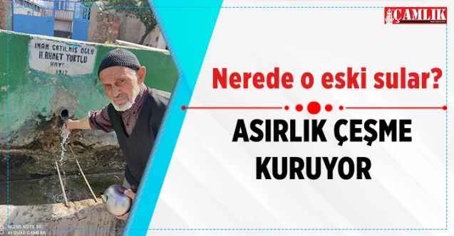 Akdağmadeni'nde asırlık çeşme kurumaya yüz tuttu