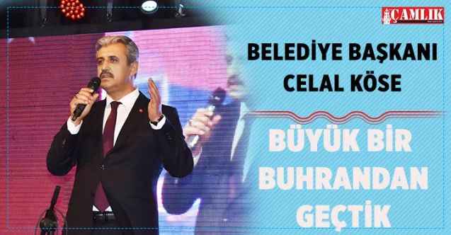 Yozgat Belediye Başkanı Celal Köse: Büyük bir buhrandan geçtik!