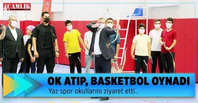 Vali Ziya Polat yaz spor okullarını ziyaret etti  Ok attı, basketbol oynadı
