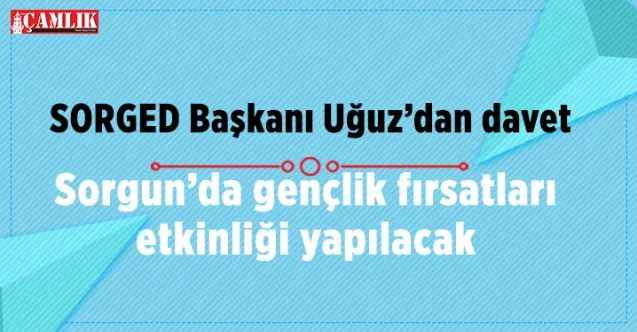 Sorgun’da gençlik fırsatları etkinliği yapılacak