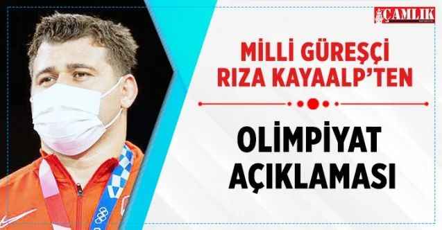 Milli Güreşçi Rıza Kayalp’ten Olimpiyat açıklaması