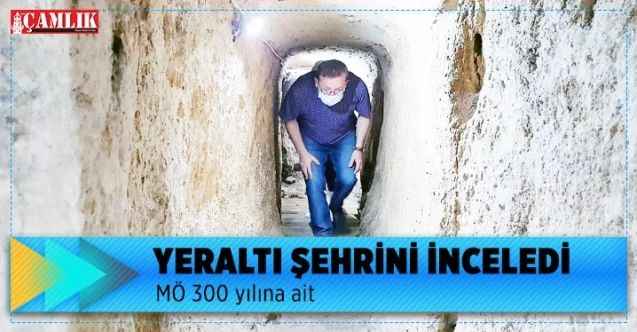 Vali Ziya Polat MÖ 300 yılına ait olan yeraltı şehrini inceledi