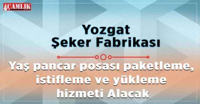 Yozgat Şeker Fabrikası Hizmet Satın alacak