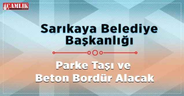 Parke Taşı ve Beton Bordür Alacak