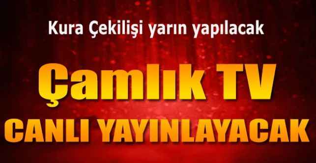 Yozgat İl Milli Eğitim Müdürlüğü kura çekilişini Çamlık TV Canlı yayınlayacak