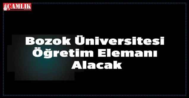 Bozok Üniversitesi Öğretim Elemanı Alacak