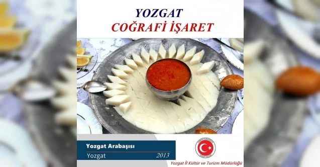 Yozgat'ın tescilli lezzetleri