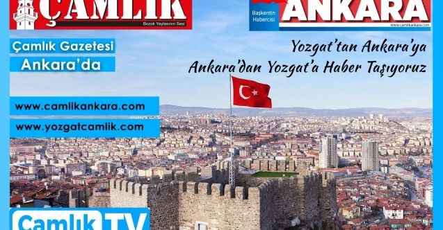 ÇAMLIK ANKARA ‘BAŞKENT’İN HABERCİSİ…’