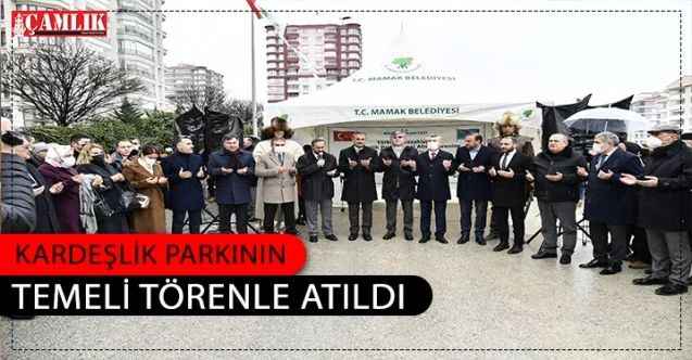 Kardeşlik Parkı’nın Temeli Törenle Atıldı