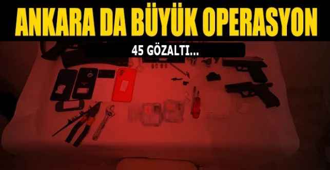 Başkent'te Büyük Operasyon