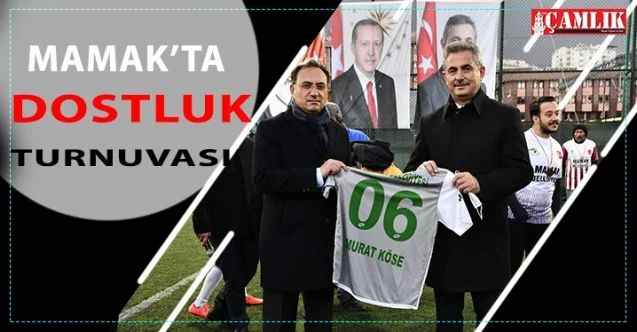 Mamak’ta Dostluk Turnuvası