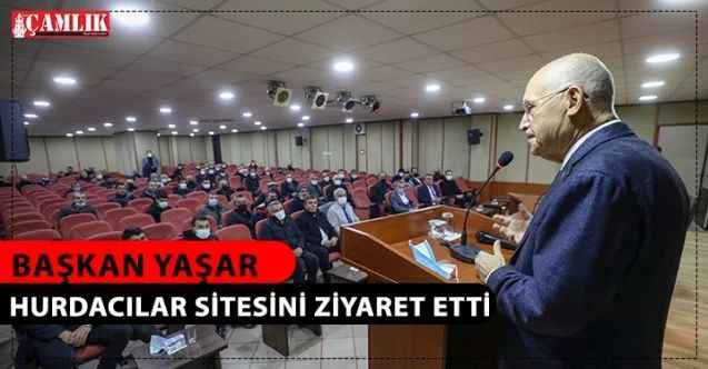 Yenimahalle Belediye Başkanı Fethi Yaşar, Hurdacılar Sitesini Ziyaret Etti
