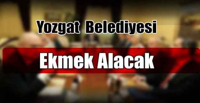 Yozgat Belediyesi Ekmek Alacak
