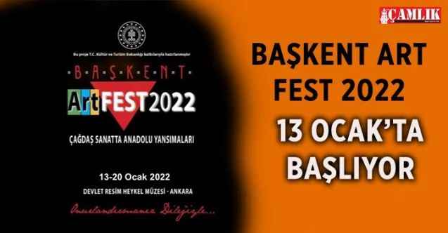 Başkent Art Fest 2022 13 Ocak’ta Başlıyor