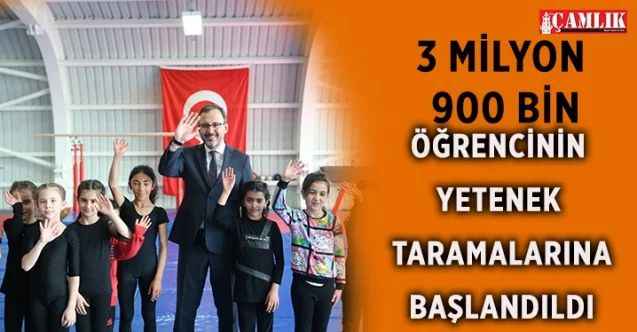 Bakan Kasapoğlu: "3 milyon 900 bin öğrencinin yetenek taramalarına başlandı"