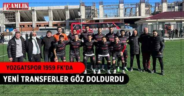 Yozgatspor 1959 FK’da Yeni Transferler Göz Doldurdu