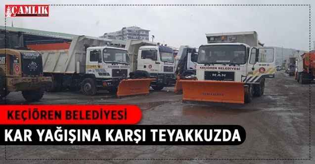 Keçiören Belediyesi kar yağışına karşı teyakkuzda