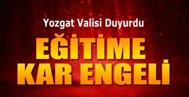 Yozgat'ta Olumsuz Hava Koşulları ve Buzlanma Nedeni İle Eğitime.... Yozgat Valisi Ziya Polat Duyurdu