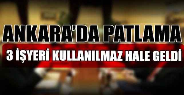 Ankara’da oto lastikçi dükkanında patlama