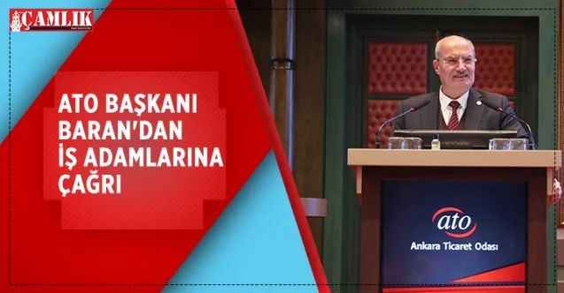ATO Başkanı Baran'dan iş adamlarına "KOSGEB programına katılarak istihdama destek olun" çağrısı